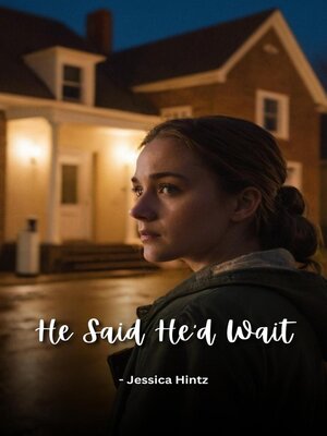 cover image of He Said He'd Wait